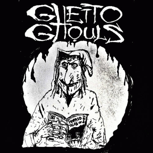 Ghetto Ghouls : Horrid Tales of Ghetto Ghouls